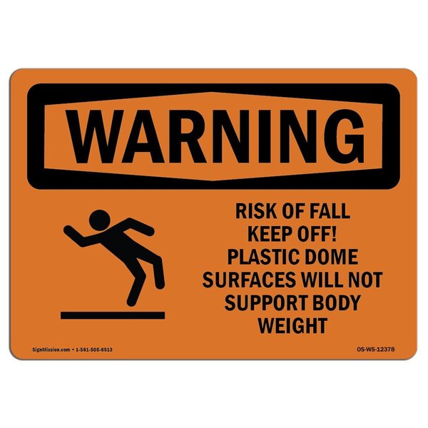 Signmission OSHA WARNING Sign, Risk Of Fall Keep Off! Plastic, 14in X 10in Aluminum, 14" W, 10" H, Landscape OS-WS-A-1014-L-12378